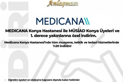 MÜSİAD Konya ve MEDİCANA Konya Hastanesi Arasında İndirim Anlaşması