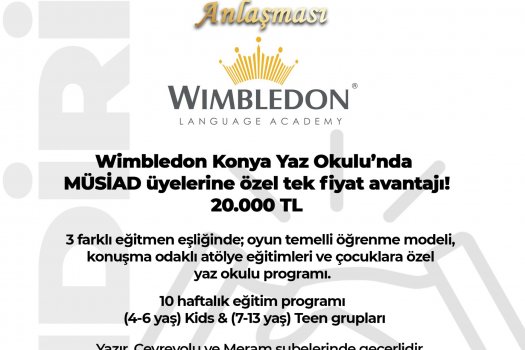 Wimbledon Konya Yaz Okulunda MÜSİAD Üyelerine özel tek fiyat avantajı !